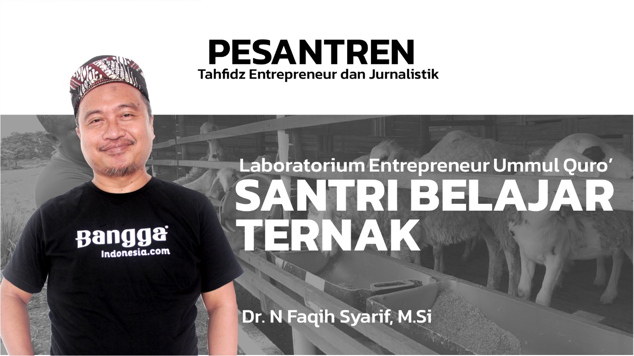 Laboratorium Entrepreneur Ummul Quro’ | Santri akan belajar berternak kambing & Ayam