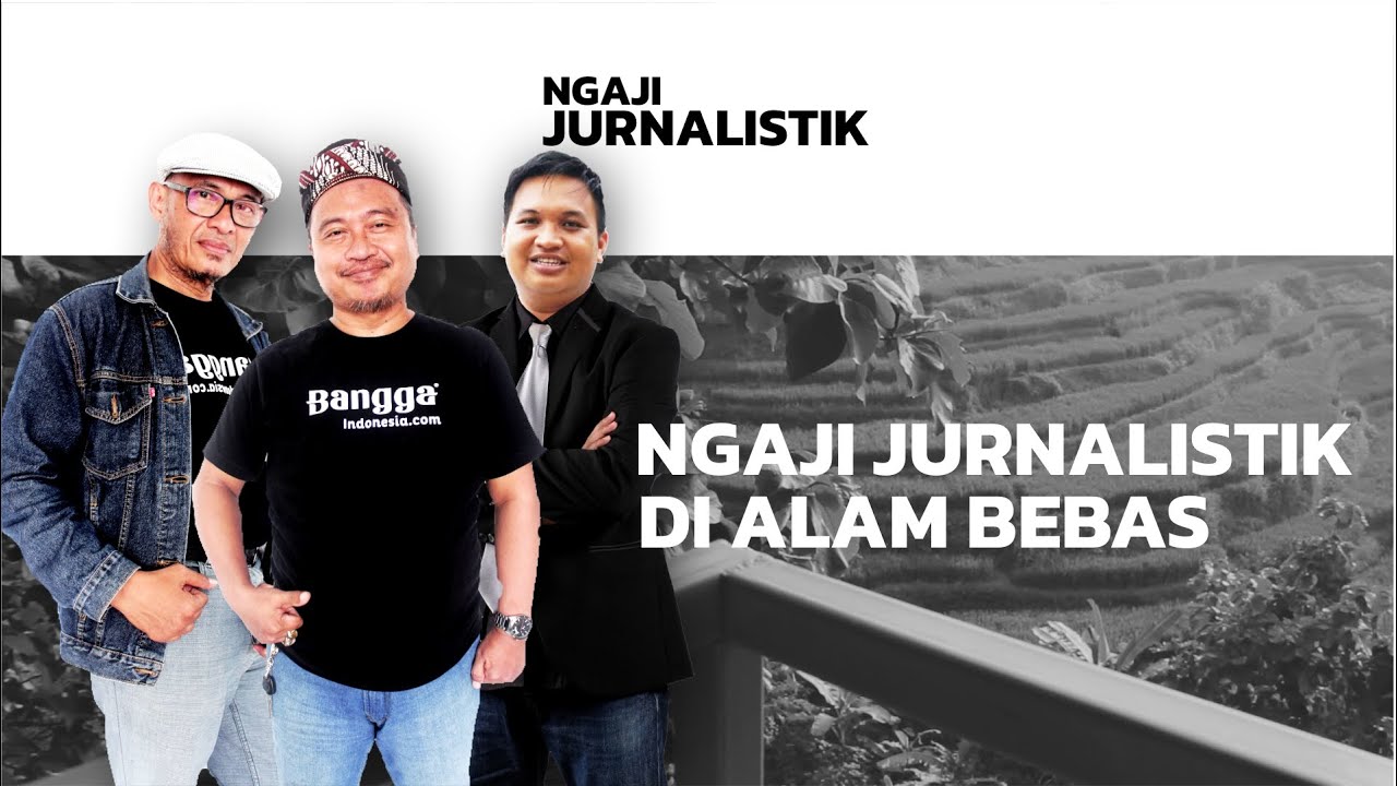 Ngaji Jurnalistik di Alam Bebas Trawas