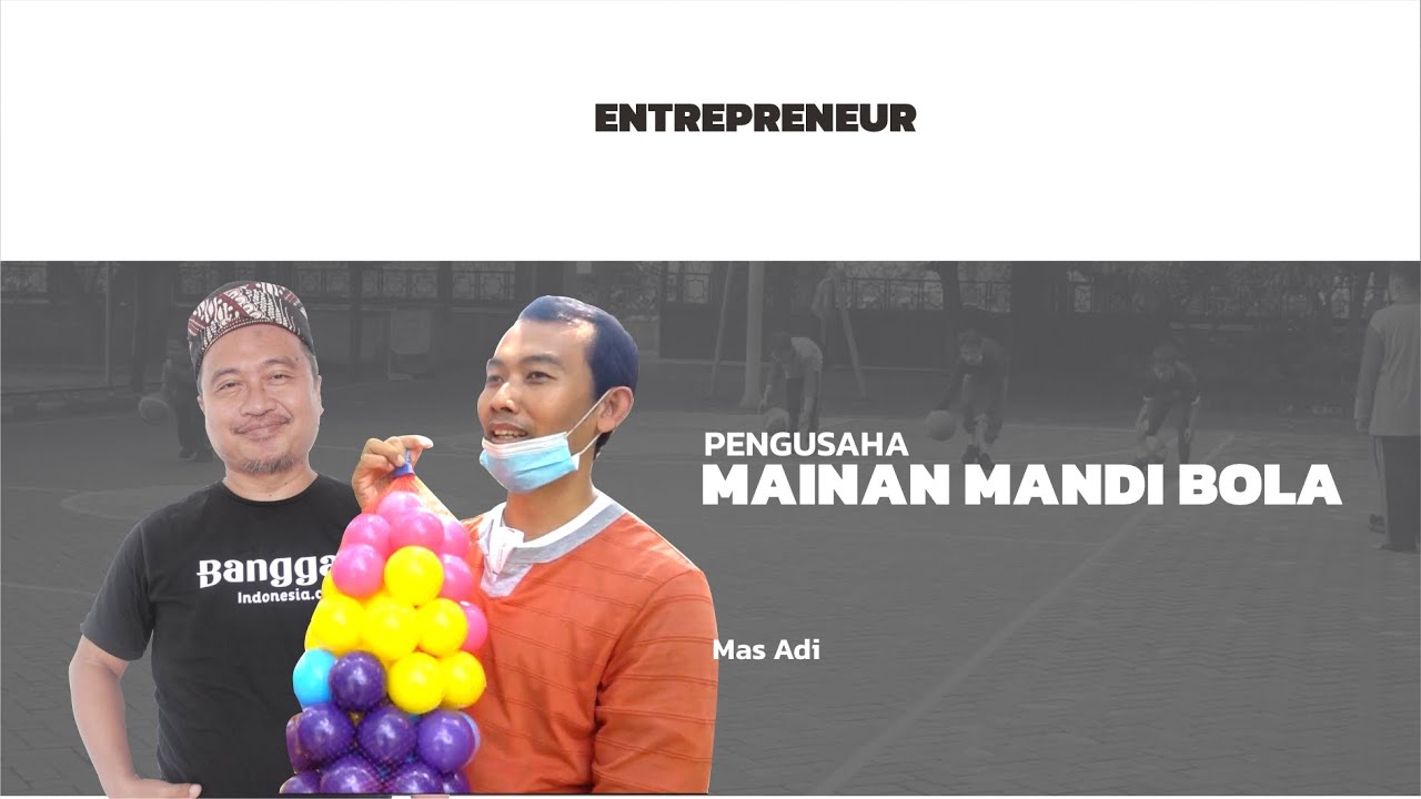 Pengusaha Mainan Mandi Bola yang Menginspirasi Asal Tuban || Dr. N Faqih Syarif, M.Si